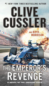 Title: The Emperor's Revenge (Oregon Files Series #11), Author: Clive Cussler