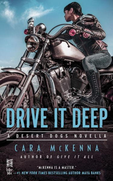 Drive It Deep: A Desert Dogs Novella
