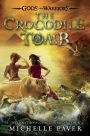 The Crocodile Tomb (Gods and Warriors Series #4)