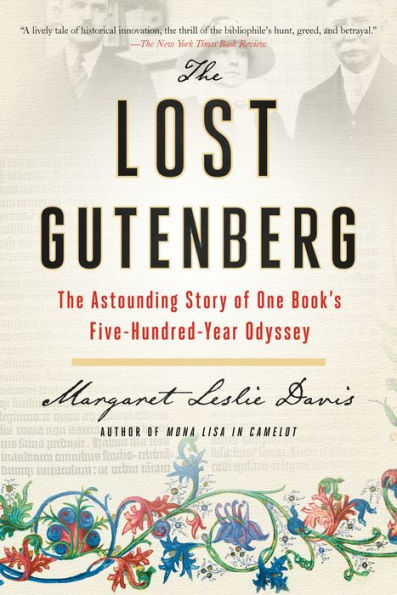 The Lost Gutenberg: The Astounding Story of One Book's Five-Hundred-Year Odyssey