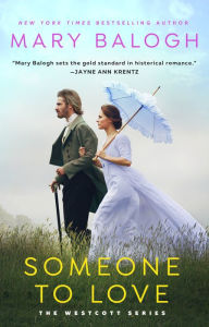 Title: Someone to Love (Westcott Series #1), Author: Mary Balogh