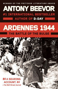 Title: Ardennes 1944: The Battle of the Bulge, Author: Antony Beevor