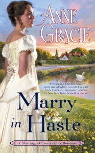 Title: Marry in Haste, Author: Anne Gracie