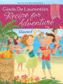 Hawaii! (Recipe for Adventure Series #6)