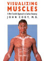 Visualizing Muscles: A New Ecorche Approach to Surface Anatomy