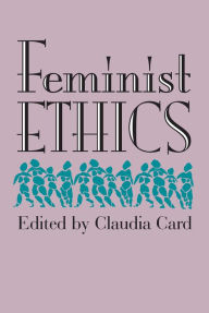 Title: Feminist Ethics / Edition 1, Author: Claudia Card