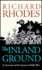 The Inland Ground: An Evocation of the American Middle West