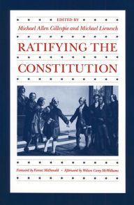 Title: Ratifying the Constitution, Author: Michael Allen Gillespie