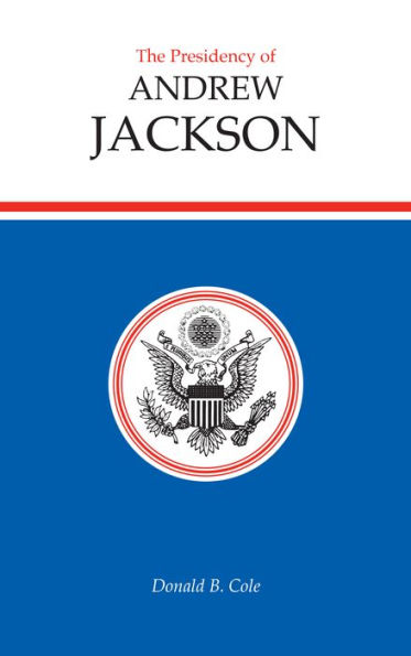 The Presidency of Andrew Jackson