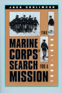 The Marine Corps' Search for a Mission, 1880-1898 / Edition 1