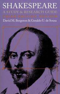 Title: Shakespeare: A Study and Research Guide?Third Edition, Revised / Edition 3, Author: David M. Bergeron