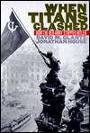 When Titans Clashed: How the Red Army Stopped Hitler
