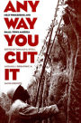 Any Way You Cut It: Meat Processing and Small-Town America / Edition 1