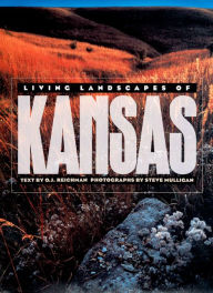 Title: Living Landscapes of Kansas, Author: O.J.  Reichman