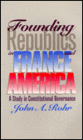 Founding Republics in France and America: A Study in Constitutional Governance