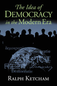 Title: The Idea of Democracy in the Modern Era, Author: Ralph Ketcham