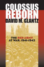 Colossus Reborn: The Red Army at War