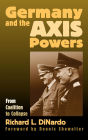 Germany and the Axis Powers: From Coalition to Collapse