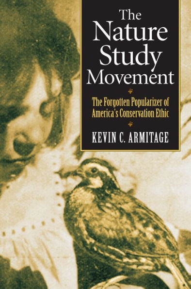 The Nature Study Movement: The Forgotten Popularizer of America's Conservation Ethic