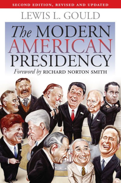 The Modern American Presidency: Second Edition, Revised and Updated / Edition 2