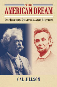 Title: The American Dream: In History, Politics, and Fiction, Author: Cal Jillson