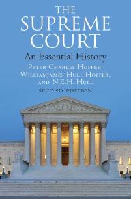 Title: The Supreme Court: An Essential History, Second Edition, Author: Peter Charles Hoffer
