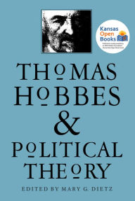 Title: Thomas Hobbes and Political Theory, Author: Mary G. Dietz