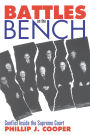 Battles on the Bench: Conflict Inside the Supreme Court