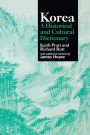 Korea: A Historical and Cultural Dictionary