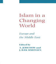 Title: Islam in a Changing World / Edition 1, Author: Anders Jerichow