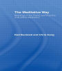 The Meditative Way: Readings in the Theory and Practice of Buddhist Meditation / Edition 1