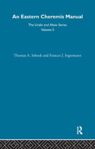 Title: An Eastern Cheremis Manual: Phonology, Grammar, Texts, and Glossary, Author: Frances Ingemann