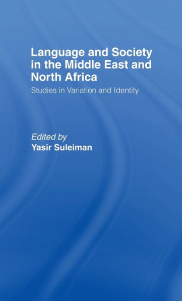 Language and Society in the Middle East and North Africa / Edition 1