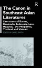 The Canon in Southeast Asian Literature: Literatures of Burma, Cambodia, Indonesia, Laos, Malaysia, Phillippines, Thailand and Vietnam / Edition 1