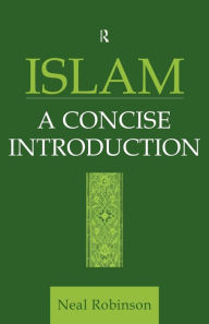 Title: Islam: A Concise Introduction, Author: Neal Robinson