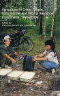 Agriculture in Crisis: People, Commodities and Natural Resources in Indonesia 1996-2001 / Edition 1
