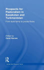 Prospects for Pastoralism in Kazakstan and Turkmenistan: From State Farms to Private Flocks / Edition 1
