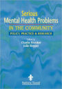 Serious Mental Health Problems in the Community: Policy, Practice & Research