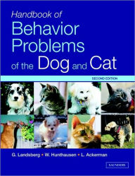 Handbook of Behavior Problems of the Dog and Cat / Edition 2