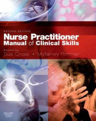Title: Nurse Practitioner Manual of Clinical Skills / Edition 2, Author: Sue Cross BSc(Hons)