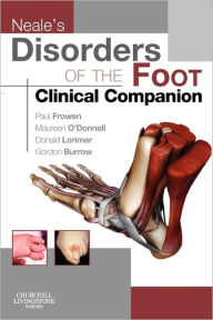 Title: Neale's Disorders of the Foot Clinical Companion / Edition 8, Author: Paul Frowen MPhil