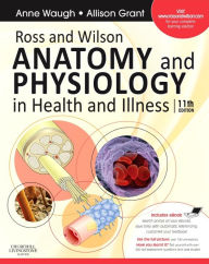 Ross and Wilson Anatomy and Physiology in Health and Illness: With access to Ross & Wilson website for electronic ancillaries and eBook / Edition 11