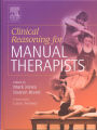 Clinical Reasoning for Manual Therapists E-Book