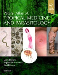Title: Peters' Atlas of Tropical Medicine and Parasitology, Author: Laura Nabarro MBBS BSc MRCP DTM&H FRCPath