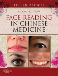 Title: Face Reading in Chinese Medicine / Edition 2, Author: Lillian Bridges