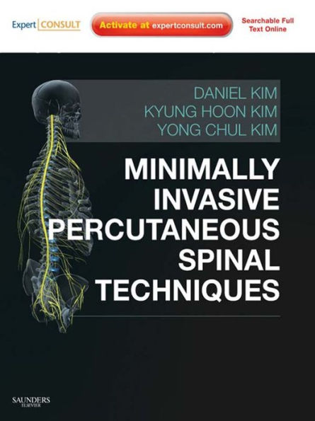 Minimally Invasive Percutaneous Spinal Techniques E-Book: Expert Consult: Online and Print with DVD