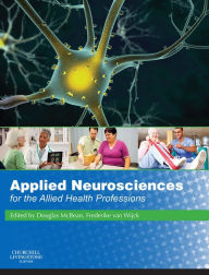 Title: Applied Neuroscience for the Allied Health Professions: Applied Neuroscience for the Allied Health Professions, Author: Douglas McBean BSc(Hons)