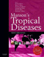 Manson's Tropical Diseases: Expert Consult - Online and Print / Edition 23