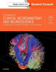 Title: Fitzgerald's Clinical Neuroanatomy and Neuroscience / Edition 7, Author: Estomih Mtui MD