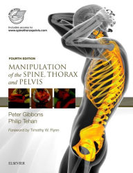 Title: Manipulation of the Spine, Thorax and Pelvis / Edition 4, Author: Peter Gibbons MB